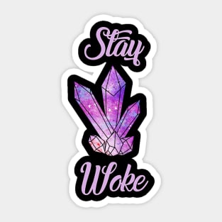 Stay Woke Healing Crystals New Age Sticker